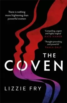 Image of The Coven : For fans of Vox, The Power and A Discovery of Witches
