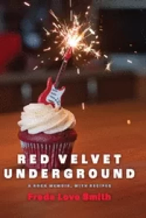 Image of red velvet underground a rock memoir with recipes