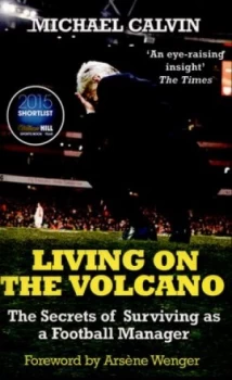 Image of Living on the Volcano by Michael Calvin Paperback