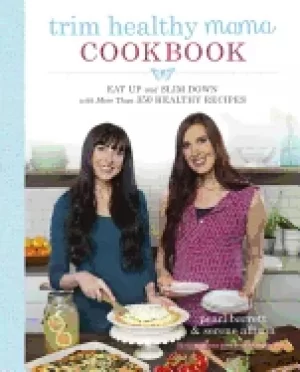 Image of trim healthy mama cookbook eat up and slim down with more than 350 healthy