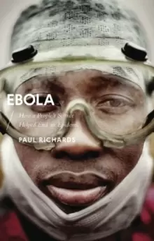 Image of Ebola : How a People's Science Helped End an Epidemic