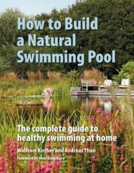 Image of How to build a natural swimming pool by Wolfram Kircher