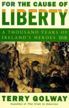 Image of For the cause of liberty by Terry Golway