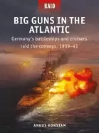 Image of big guns in the atlantic germanys battleships and cruisers raid the convoys