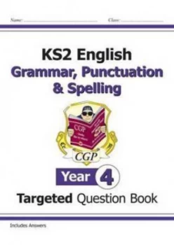 Image of Ks2 English Targeted Question Book Grammar Punctuation and Spelling - Yr 4 for the New Curriculum Hardback
