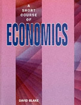 Image of A Short Course of Economics by David Blake Book
