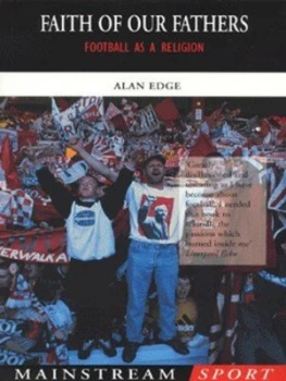 Image of Faith of Our Fathers by Alan Edge Book