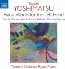 Takashi Yoshimatsu: Piano Works for the Left Hand