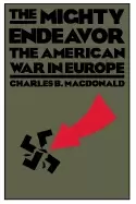 Image of mighty endeavor the american war in europe