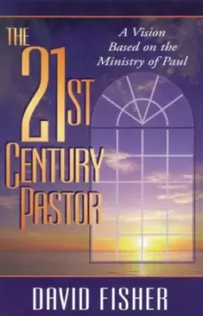 Image of The 21st century pastor by David Fisher
