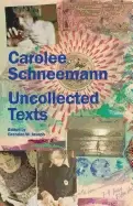 Image of carolee schneemann uncollected texts