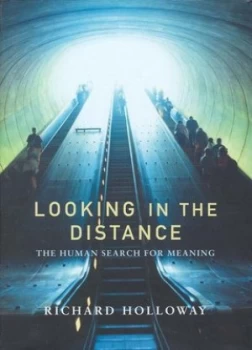 Image of Looking in the Distance by Richard Holloway Hardback