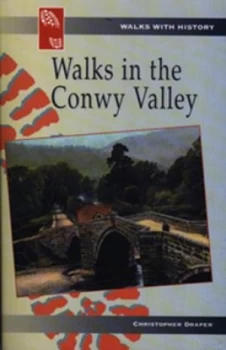Image of Walks in the Conwy Valley by Christopher Draper Paperback