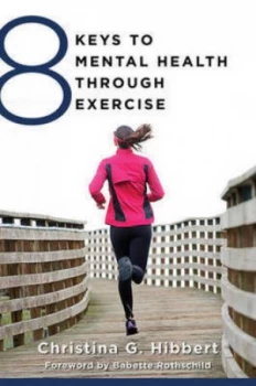 Image of 8 Keys to Mental Health through Exercise by Christina Hibbert Book