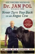 Image of never turn your back on an angus cow my life as a country vet