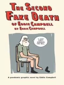 Image of The Second Fake Death of Eddie Campbell & The Fate of the Artist