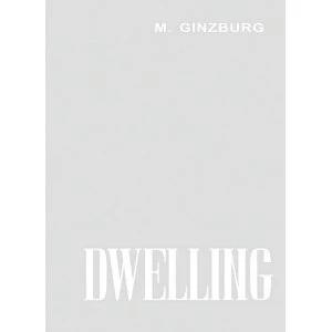 Image of Dwelling: Five Years' Work on the Problem of the Habitation Hardback 2017