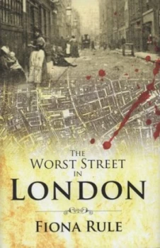 Image of The Worst Street in London by Fiona Rule Hardback