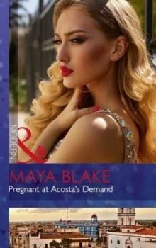 Image of Pregnant at Acostas Demand by Maya Blake Book