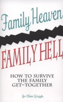Image of Family Heaven Family Hell by Jo Ellen Grzyb Paperback