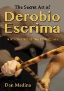 Image of secret art of derobio escrima martial art of the philippines