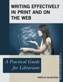 Image of Writing Effectively in Print and on the Web : A Practical Guide for Librarians