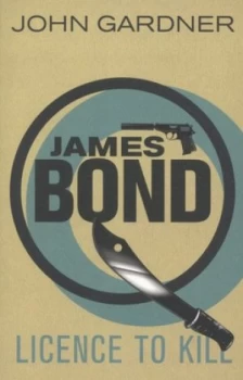 Image of Licence to Kill by John Gardner Paperback
