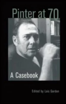 Image of Pinter at 70 by Lois Gordon Book