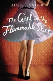 Image of The Girl in the Flammable Skirt