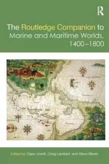 Image of The Routledge Companion to Marine and Maritime Worlds 1400-1800