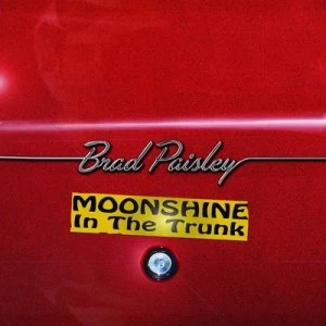 image of Moonshine in the Trunk by Brad Paisley CD Album