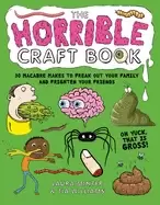 Image of horrible craft book 30 macabre makes to freak out your family and frighten