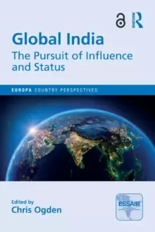 Image of Global India : The Pursuit of Influence and Status