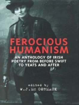 Image of Ferocious Humanism by W.J. Mccormack Hardback
