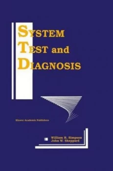 Image of System Test and Diagnosis by William R. Simpson Hardback