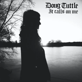 Image of Doug Tuttle - It Calls On Me CD