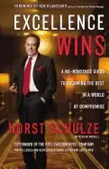 Image of excellence wins a no nonsense guide to becoming the best in a world of comp