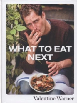 Image of What to Eat Next by Valentine Warner Hardback