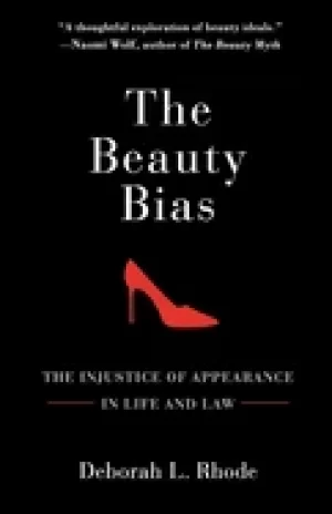 Image of beauty bias the injustice of appearance in life and law