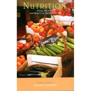 Image of Nutrition: Food, Health and Spiritual Development by Rudolf Steiner (Paperback, 2008)