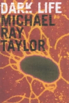 Image of Dark Life by Michael Ray Taylor Book