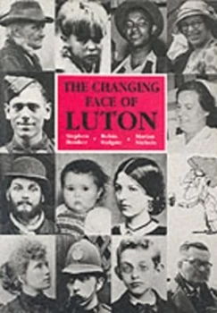 Image of Changing Face of Luton by Stephen Bunker Paperback