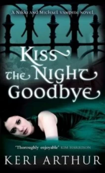 Image of Kiss the Night Goodbye by Keri Arthur Paperback