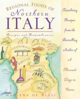Image of Regional Foods of Northern Italy by Marlena De Blasi Book