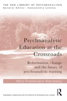Image of Psychoanalytic Education at the Crossroads Reformation change and the future of psychoanalytic training