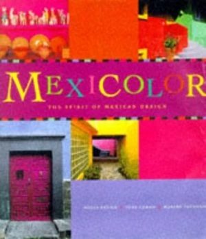 Image of Mexicolor by Melba Levick and Tony Cohan Book
