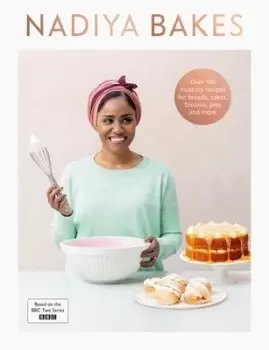 Image of Nadiya bakes by Nadiya Hussain