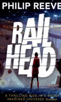 Image of Railhead by Philip Reeve Paperback