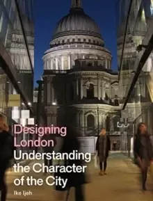 Image of Designing London : Understanding the Character of the City