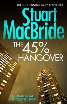 Image of The 45 percent Hangover by Stuart Macbride Paperback